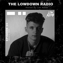 The Lowdown Radio Show Ep 14 (January 2024)