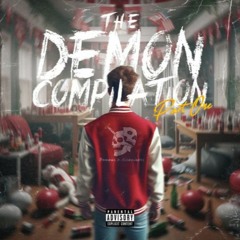 The Demon Compilation: Part 1 (Mixed by Super Will)