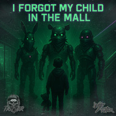 I forgot my Child in the Mall