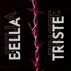 BELLA/TRISTE