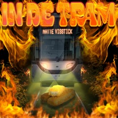 Natte Visstick - In De Tram