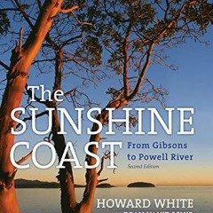 PDF/READ The Sunshine Coast: From Gibsons to Powell River