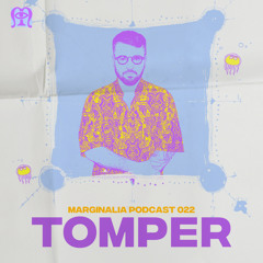 Marginalia Podcast 022: Tomper