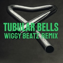 Tubular Bells - (Wiggy Beatz Remix)