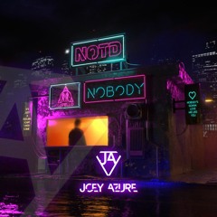 NOTD - Nobody (Joey Azure Remix)