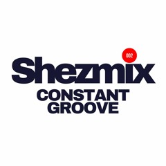 Shezmix: Constant Groove