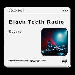 Black Teeth Radio: HeDon Take Over with SegerS (06-10-2024)