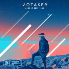 Notaker - Almost 3am