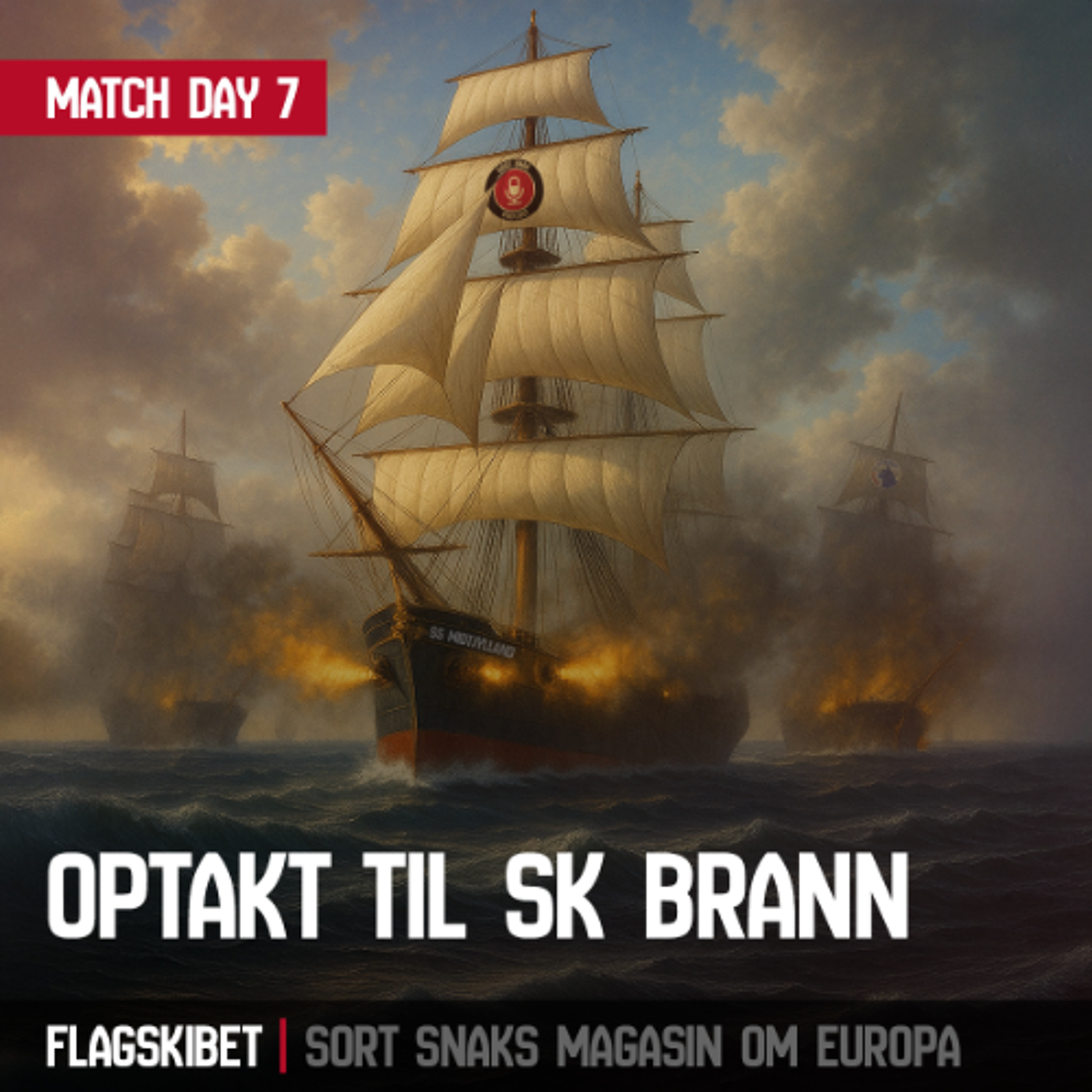 Flagskibet: Optakt til MD7 - Brann