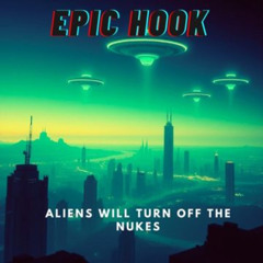 aliens will turn off the nukes