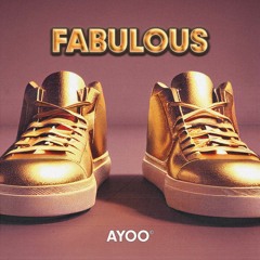 AYOO - Fabulous (Extended Mix)