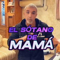 El sótano de mamá