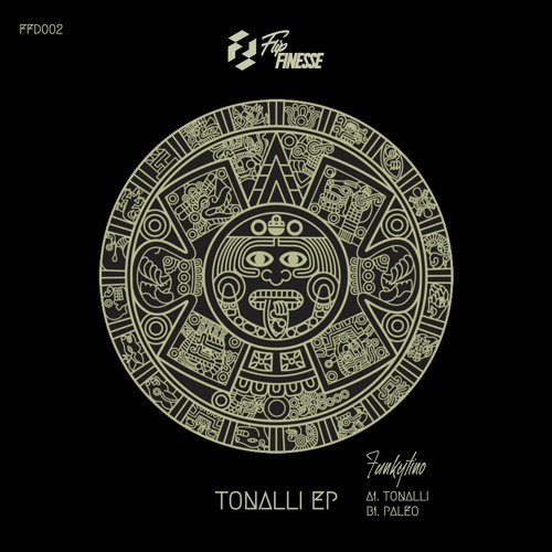 FFD002: Funkytino - Tonalli EP [Flip Finesse]