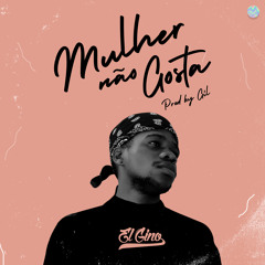 El Gino - Mulher Não Gosta
