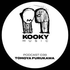 Kooky Music Podcast #38 TOMOYA FURUKAWA