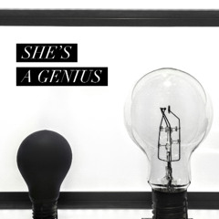 She's a Genius