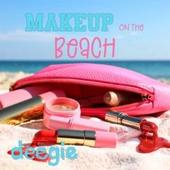Makeup on the Beach
