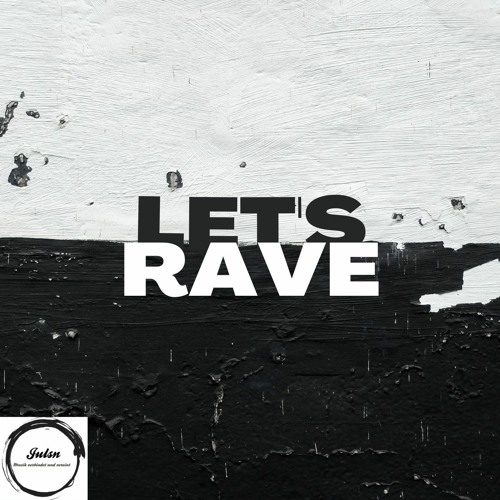 Julsn - Let's Rave