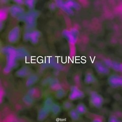 Legit Tunes V