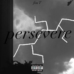 Persevere