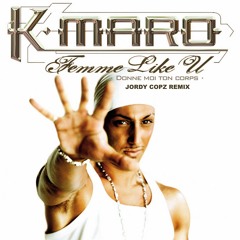 K.Maro - Femme Like U (Jordy Copz Extended Techno Remix)