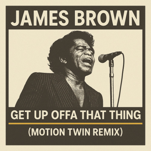 James Brown - Get Up Offa That Thing (Motion Twin Remix)