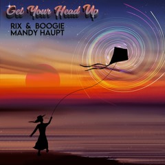 Get Your Head Up (ft. Mandy Haupt)