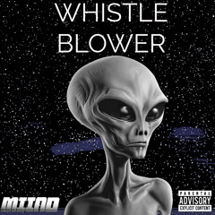 WHISTLE BLOWER