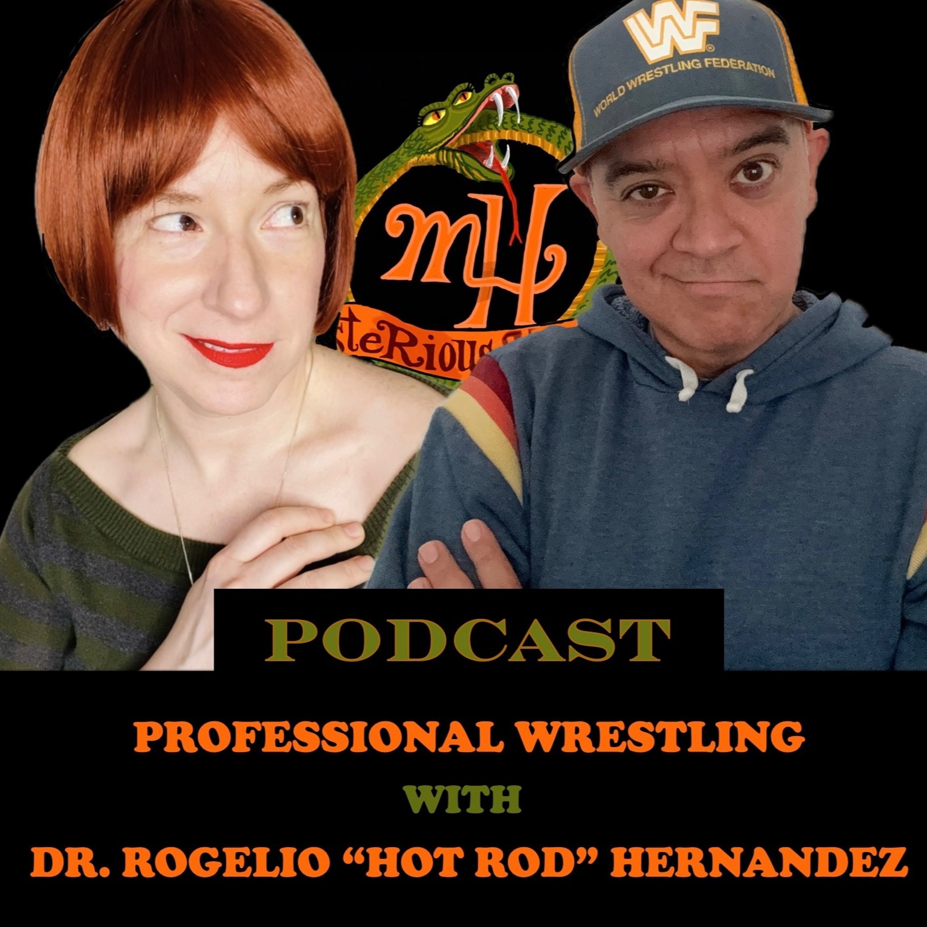 Episode 6 - Mysterious Historian Podcast - Professional Wrestling
