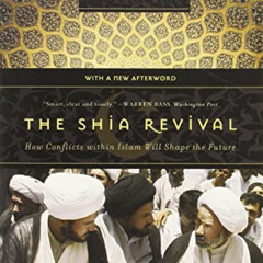 ACCESS KINDLE 💙 The Shia Revival: How Conflicts within Islam Will Shape the Future b