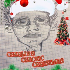 CHARLIƎ'S CHAOTIC CHRISTMAS (Prod. billionstars)