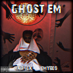 Ghost Em (Ft. Emyebo)