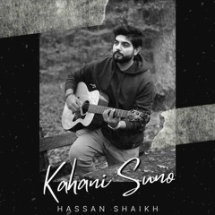 Kahani Suno | Mujhe Pyaar HuaThaa | Lo-Fi / Cover | Hassan Shaikh