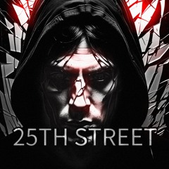 25th Street (FT. Dizzly)