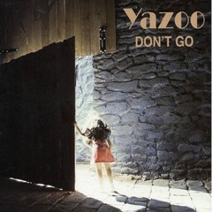 Don't Go - Yazoo REMIX by Louis