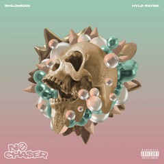 No Chaser (Feat. Shiloh5001)