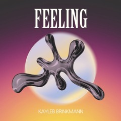 Kayleb Brinkmann - Feeling [FREE DOWNLOAD]