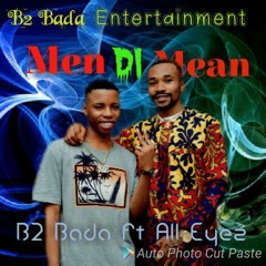 B2_Ft_All Eyez_Men Di Meanl_Mixed_By_Slandobaet.mp3