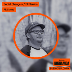 Social Change w/ El Flambo - Radio Buena Vida 02.11.25