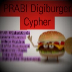 PRABI Digiburger Cypher w/ 7 friend [Prod.PRABI]