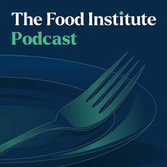 Best of The Food Institute Podcast