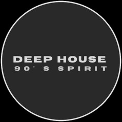 Deep House 90s Spirit