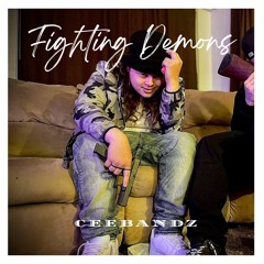 Ceebandz - Fighting Demons Ft. 4nick & Baandzz (Dir. @DirectorPlex.mp3