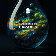 Carlos Bacchüs - Caraxes (Original Mix)