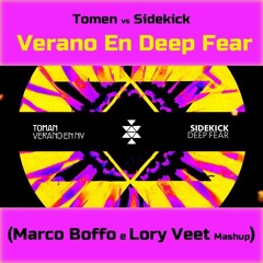 TOMAN vs Sidekick - Verano En Deep Fear (Marco Boffo & Lory Veet MashUp)