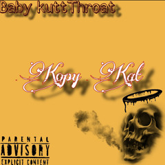 Kopy Kat (Prod.By BEATSBYSAV)