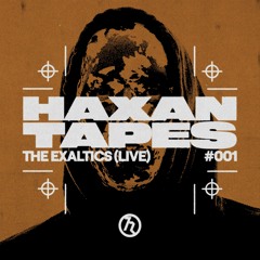 Haxan Tapes #001: The Exaltics (Live)
