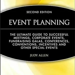 [PDF@] Event Planning: The Ultimate Guide To Successful Meetings, Corporate Events, Fundraising