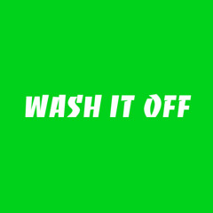 Wash It Off