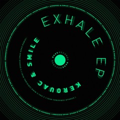 Kerouac & Smile - Exhale (Max Haas Remix)